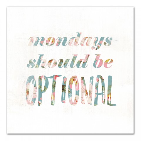 Mondays Should Be Optional 12x12 Canvas Wall Art