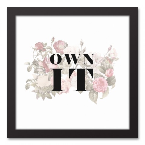 Own It 12x12 Black Framed Canvas