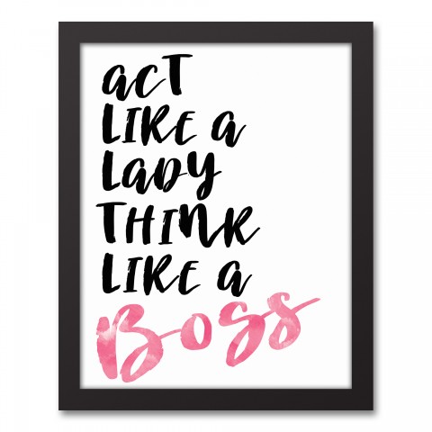 Act Like a Lady, Think Like a Boss 11x14 Black Framed Canvas