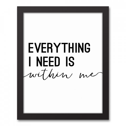 Everything I Need Is Within Me 11x14 Black Framed Canvas