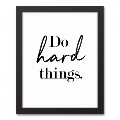 Do Hard Things 11x14 Black Framed Canvas