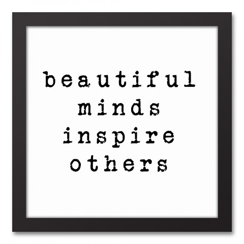 Beautiful Minds Inspire Others 12x12 Black Framed Canvas