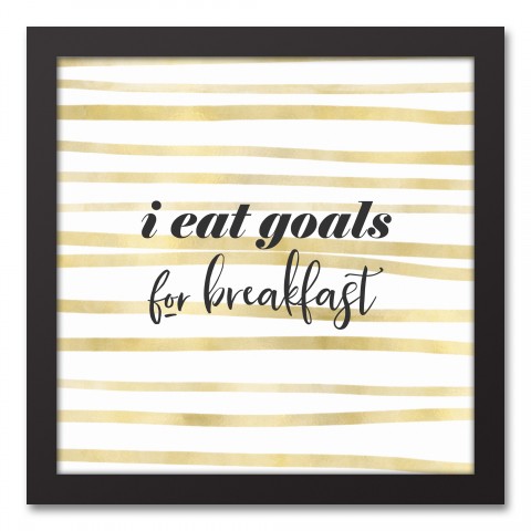 I Eat Goals for Breakfast 12x12 Black Framed Canvas