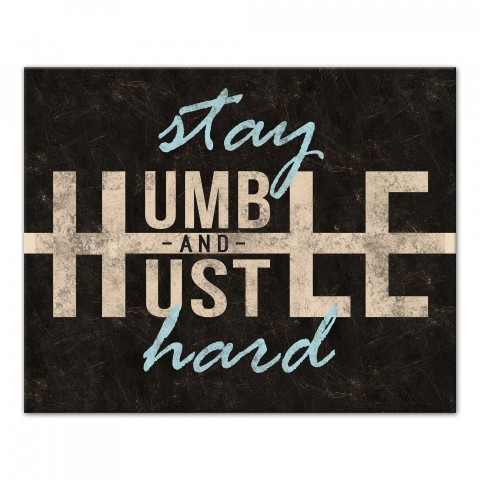 Stay Humble Hustle Hard 16x20 Canvas Wall Art