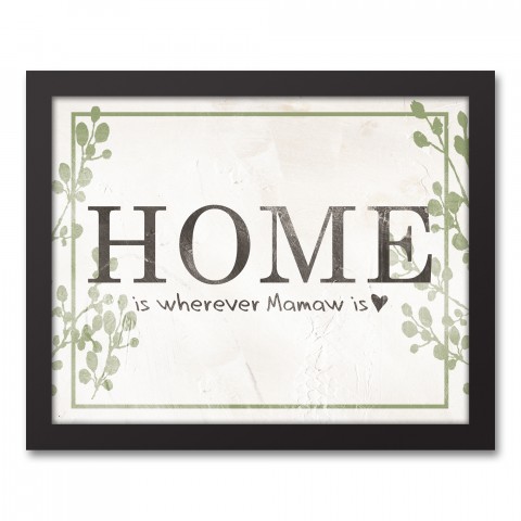 Home is Where Mamaw Is 11x14 Black Framed Canvas