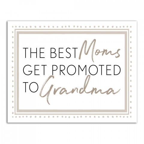 The Best Moms get Promoted to Grandma 11x14 Canvas Wall Art