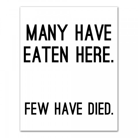 Many Have Eaten Here, Few Have Died 11x14 Canvas Wall Art