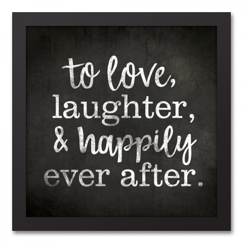 To Love, Laughter, & Happily Ever After 12x12 Black Framed Canvas