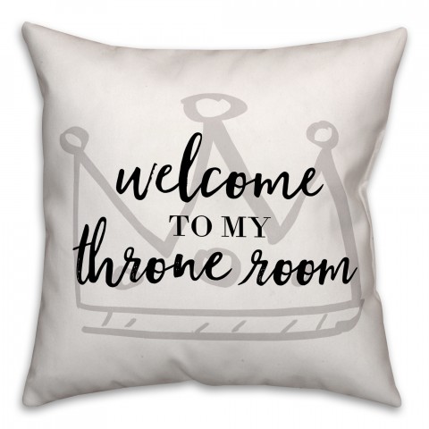 Welcome To My Throne Room 18x18 Spun Poly Pillow