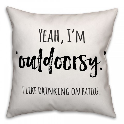 Yeah, I'm "Outdoorsy" 18x18 Spun Poly Pillow