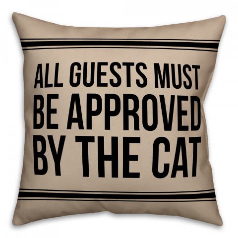All Guests Must Be Approved By The Cat 18x18 Poly Twill Pillow