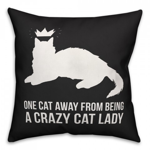 One Cat Away From Being A Crazy Cat Lady 18x18 Poly Twill Pillow