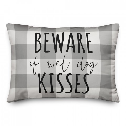 Beware of Wet Dog Kisses 14x14 Poly Twill Pillow