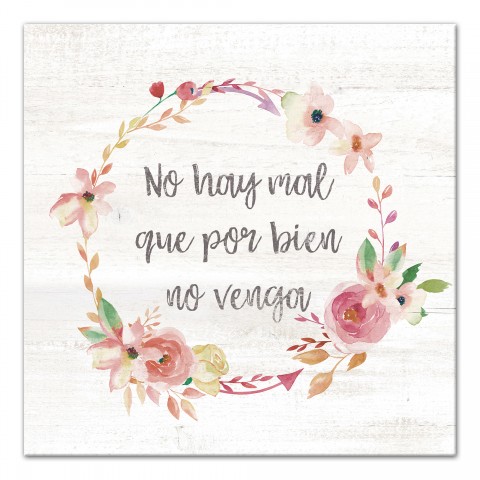No Hay Mal Que Por Bien No Venga 12x12 Canvas Wall Art