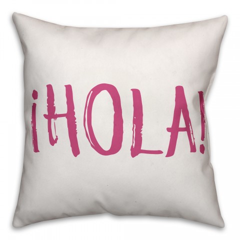 Hola 18x18 Spun Poly Pillow