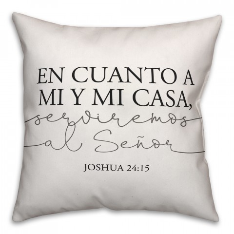 En Cuanto A Mi Y Mi Casa 18x18 Spun Poly Pillow