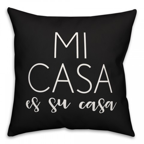 Mi Casa Es Su Casa 18x18 Spun Poly Pillow