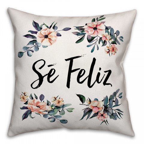 Se Feliz 18x18 Spun Poly Pillow