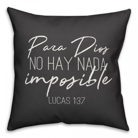 Para Dios No Hay Nada Imposible 18x18 Spun Poly Pillow