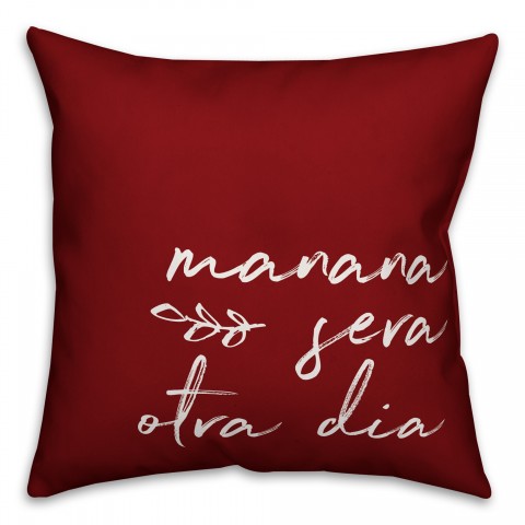 Mañana Será Otra Día 18x18 Spun Poly Pillow