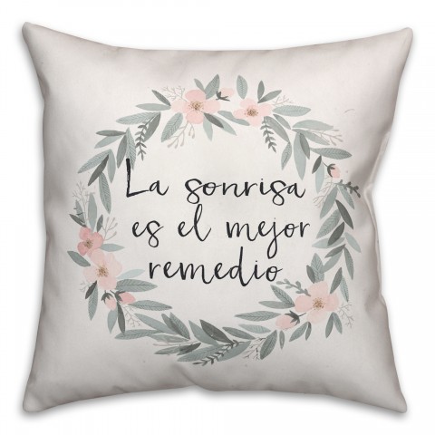 La Sonrisa Es El Mejor Remedio 18x18 Spun Poly Pillow