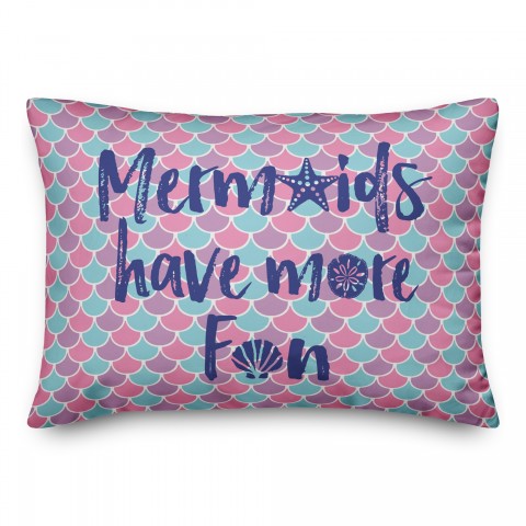 Mermaids Have More Fun 14x20 Spun Poly Pillow