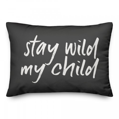 Stay Wild My Child 14x20 Spun Poly Pillow