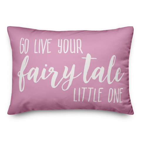 Go Live Your Fairy Tale Little One 14x20 Spun Poly Pillow