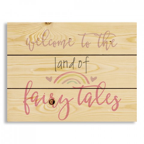 Welcome To The Land of Fairy Tales 14x10.5 Pallet Wood Art