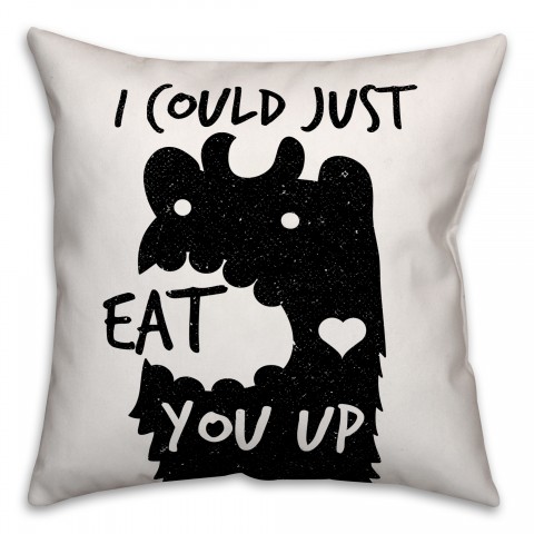I Could Just Eat You Up 16x16 Spun Poly Pillow