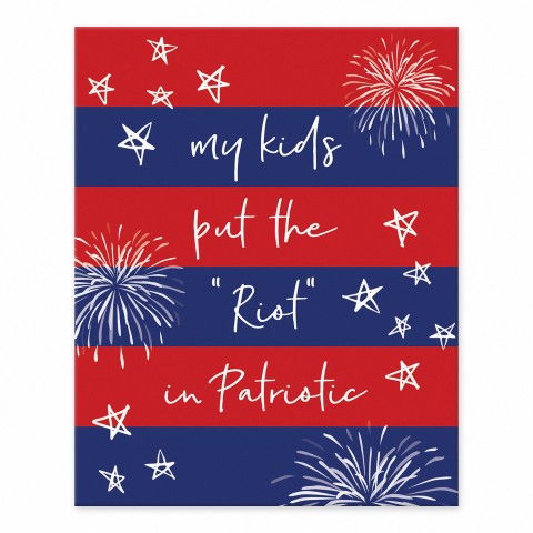 My Kids put the Riot in Patriotic 8x10 Tabletop Canvas
