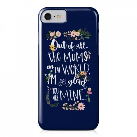 I'm Glad You Are My Mom iPhone 7 Barely There Case