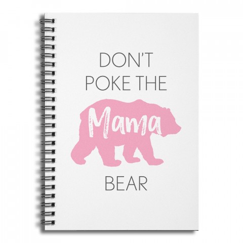 Don't Poke the Mama Bear 6x8 Ruled Spiral Notebook