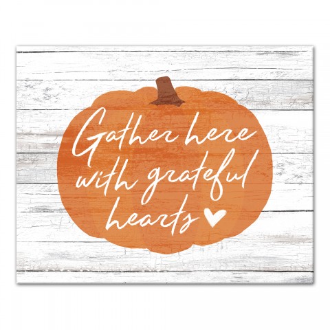 Gather Here with Grateful Hearts 16x20 Canvas Wall Art
