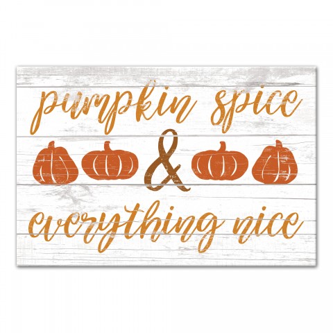 Pumpkin Spice & Everything Nice 12x18 Canvas Wall Art