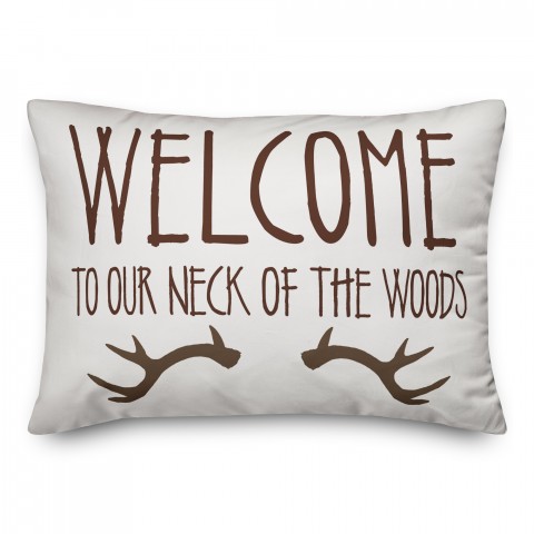 Welcome to Our Neck of the Woods 14x20 Indoor / Outdoor Pillow