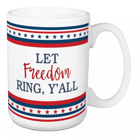 Let Freedom Ring Y'all 15 oz Mug
