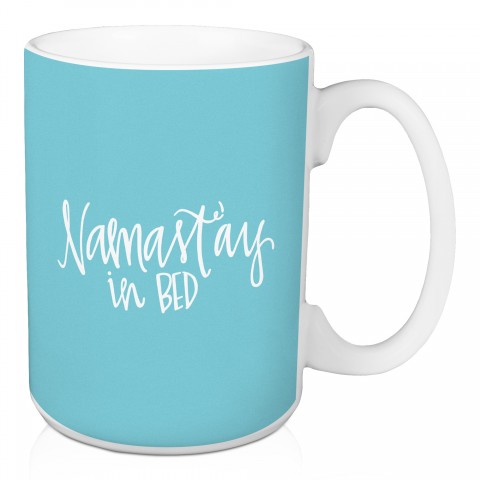 Namastay In Bed 15 oz Mug