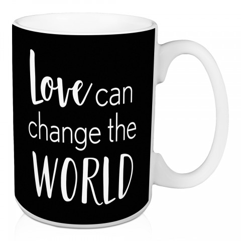 Love Can Change The World 15 oz Mug