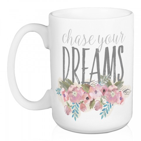 Chase Your Dreams 15 oz Mug