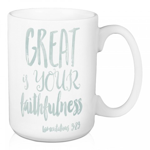 Great Is Your Faithfulness 15 oz Mug
