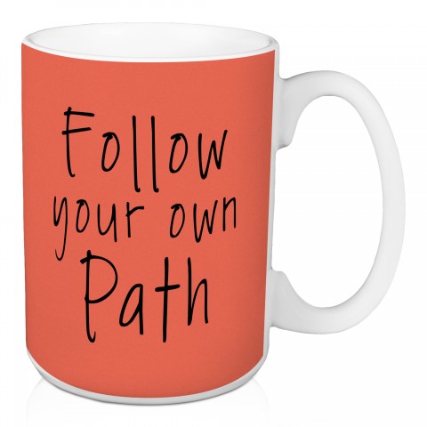 Follow Your Own Path 15 oz Mug