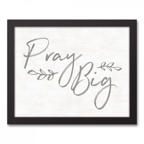 Pray Big 11x14 Black Framed Canvas