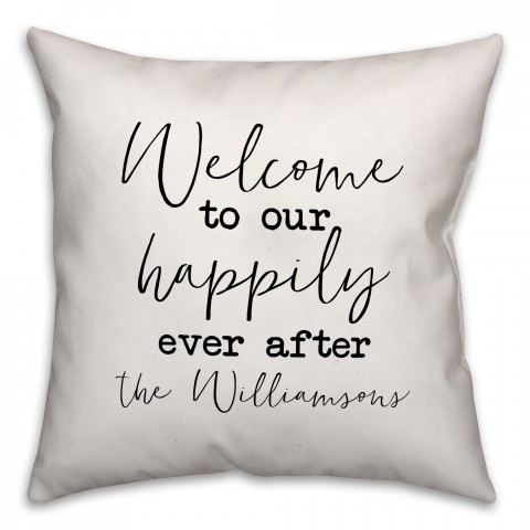 Welcome to our Happily Ever After 18x18 Personalized Indoor / Outdoor Pillow