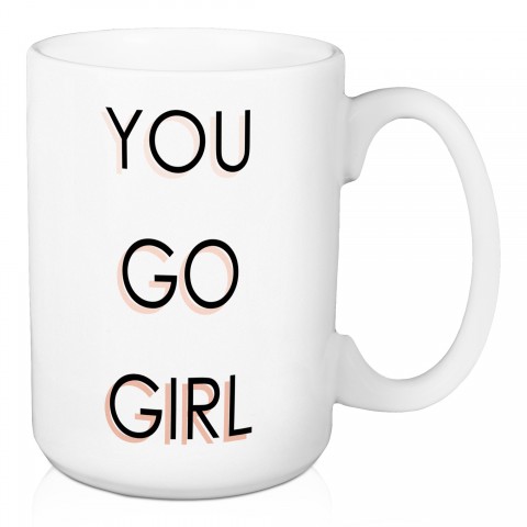 You Go Girl 15 oz Mug