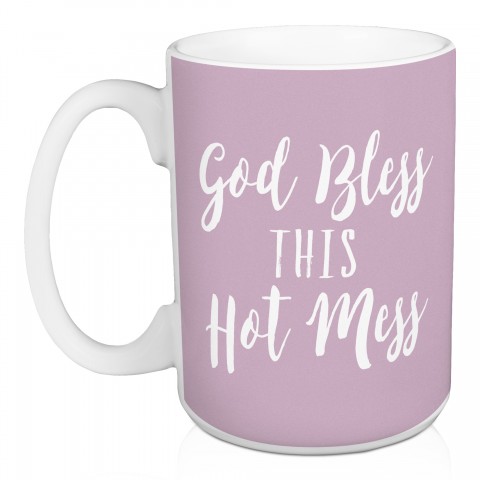 God Bless This Hot Mess 15 oz Mug