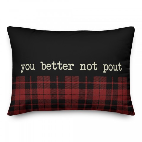 You Better Not Pout 14x20 Spun Poly Pillow