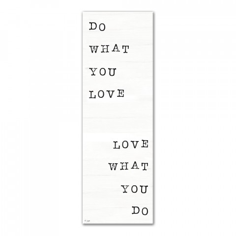 Do What You Love Love What You Do 12x36 Canvas Wall Art