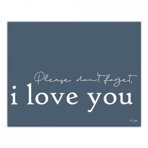 Please Don't Forget I Love You 11x14 Canvas Wall Art