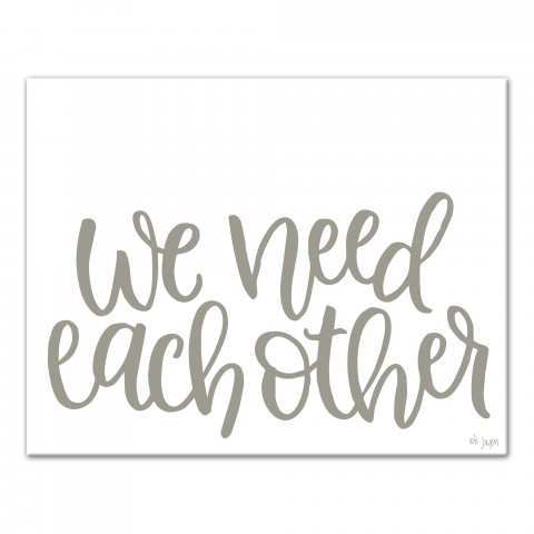 We Need Each Other 11x14 Canvas Wall Art